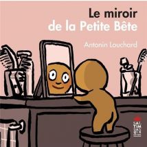 Le Miroir De La Petite Bête