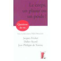 Le Corps, Un Plaisir Ou Un Poids ?