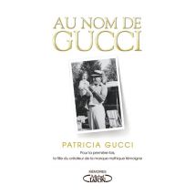 Au Nom De Gucci