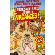 Fouttez-moi La Paix, Je Suis En Vacances !