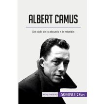 Albert Camus : Del Ciclo De Lo Absurdo A La Rebeldía