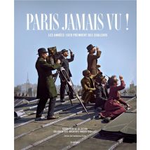 Paris Jamais Vu ! Les Années 1920 Prennent Des Couleurs