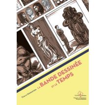 La Bande Dessinée Et Le Temps Tome 3 : Système De La Bande Dessinée