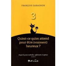 Qu'est-ce Qu'on Attend Pour Etre (vraiment) Heureux ? (vol. 3) - Bouquet De Penses Inattendues, Euph