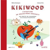 Kikiwood - L'Aventure De Grand-père Krockett - Un Conte En Chansons