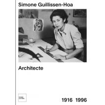 Simone Guillissen-hoa : Architecte 1916-1996