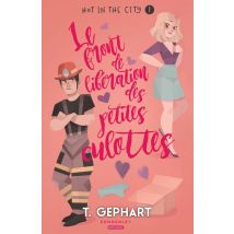 Hot In The City Tome 1 : Le Front De Libération Des Petites Culottes