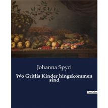 Wo Gritlis Kinder Hingekommen Sind