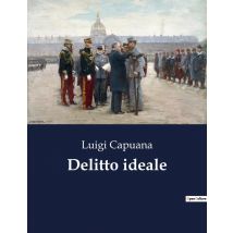 Delitto Ideale : Un'analisi Delle Dinamiche Psicologiche E Sociali Nei Racconti Di Luigi Capuana