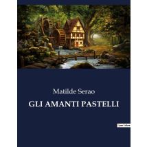 Gli Amanti Pastelli : Ritratti Di Amanti Imperfetti E Perfetti
