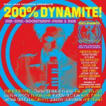 Soul Jazz Records Presents : 200% Dynamite! Ska, Soul, Rocksteady, Funk & Dub In Jamaica