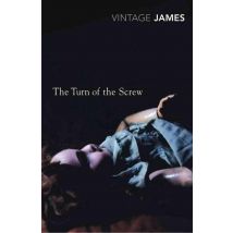The Turn Of The Screw - And Other Short Fiction
