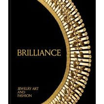 Brilliance : Jewelry Art And Fashion