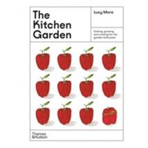 The Kitchen Garden Sowing, Growing And Cooking For The Garden Enthusiast