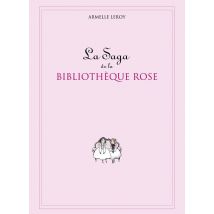 La Saga De La Bibliothèque Rose