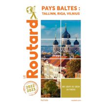 Guide Du Routard : Pays Baltes : Tallinn, Riga, Vilnius (édition 2022/2023)