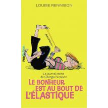 Le Journal Intime De Georgia Nicolson Tome 2 : Le Bonheur Est Au Bout De L'Élastique