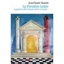 La Première Lettre, Tome 1 : L'Apprenti Au Rite Ecossais Ancien Et Accepté