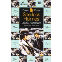 Sherlock Holmes Les Six Napoleons Suivi De Trois Autres Recits