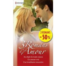En Dépit De Toute Raison - Un Amour Vrai - Une Troublante Rencontre