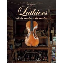 Luthiers, De La Main À La Main