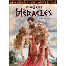 Héraclès Tome 1 : Un Amour Perdu