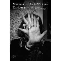 La Petite Soeur : Un Portrait De Silvina Ocampo