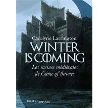 Winter Is Coming - Les Racines Médiévales De Game Of Thrones