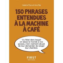 150 Phrases Entendues À La Machine À Café