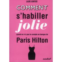 Comment S?habiller Jolie Quand On N?a Pas Le Compte En Banque De Paris Hilton