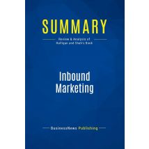 Summary: Inbound Marketing : Review And Analysis Of Halligan And Shah's Book