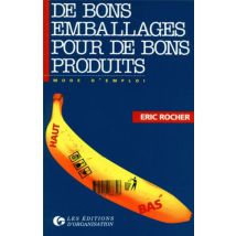 De Bons Emballages Pour De Bons Produits : Mode D'Emploi