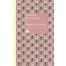 Gazette Des Atours De Marie-antoinette