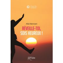 Réveille-toi, Sois Heureux !