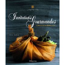 Invitations Gourmandes - 14 Menus Pour Dîners Chics