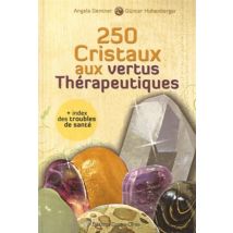 250 Cristaux Aux Vertus Thérapeutiques