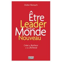Etre Leader Dans Un Monde Nouveau