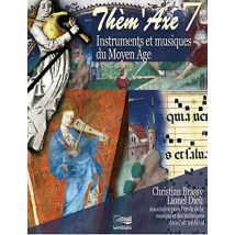 Thèm'axe Tome 7 : Instruments Et Musiques Du Moyen-age