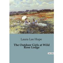 The Outdoor Girls At Wild Rose Lodge