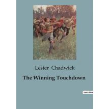 The Winning Touchdown : A College Football Mystery And Team Dynamics