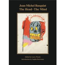 Jean-michel Basquiat : The Head The Mind
