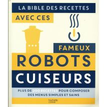 La Bible Des Recettes Avec Ce Fameux Robot Cuiseur