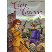 La Croix De Cazenac Tome 1 : Cible Soixante
