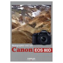 Photographier Avec Son Canon Eos 80d