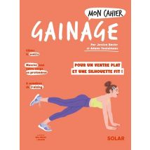 Mon Cahier : Gainage : Pour Un Ventre Plat Et Une Silhouette Fit !