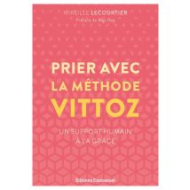 Prier Avec La Méthode Vittoz : Un Support Humain À La Grâce