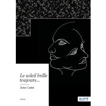 Le Soleil Brille Toujours...
