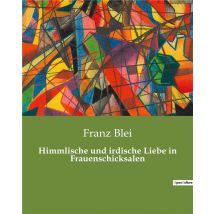 Himmlische Und Irdische Liebe In Frauenschicksalen