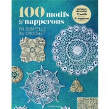 100 Motifs & Napperons En Dentelle Au Crochet