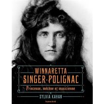Winnaretta Singer-polignac - Princesse, Mécène Et Musicienne